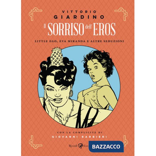 Sorriso dell'eros. Little Ego, Eva Miranda e altre seduzioni (Il)