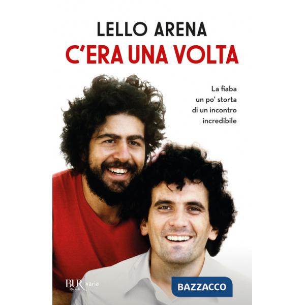 C'era una volta. La fiaba un po' storta di un incontro incredibile