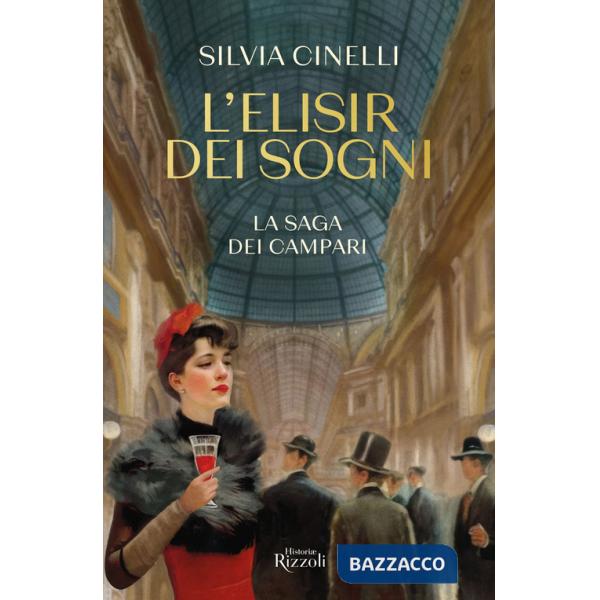 Elisir dei sogni. La saga dei Campari (L')