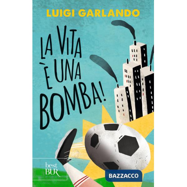 Vita è una bomba! (La)