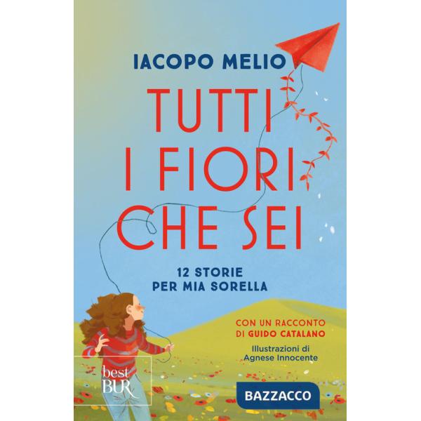Tutti i fiori che sei. 12 storie per mia sorella