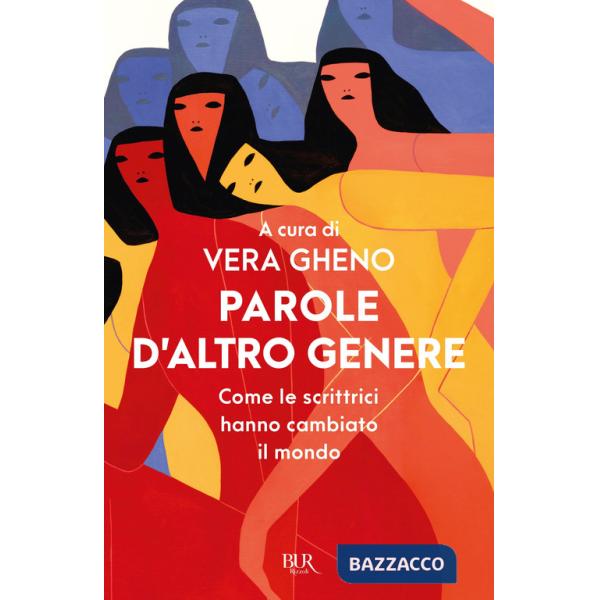 Parole d'altro genere. Come le scrittrici hanno cambiato il mondo
