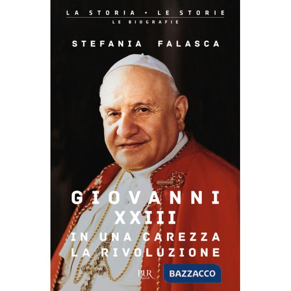 Giovanni XXIII, in una carezza la rivoluzione