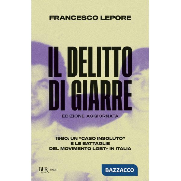 Delitto di Giarre. 1980: un «caso insoluto» e le battaglie del movimento LGBT+ in Italia (Il)