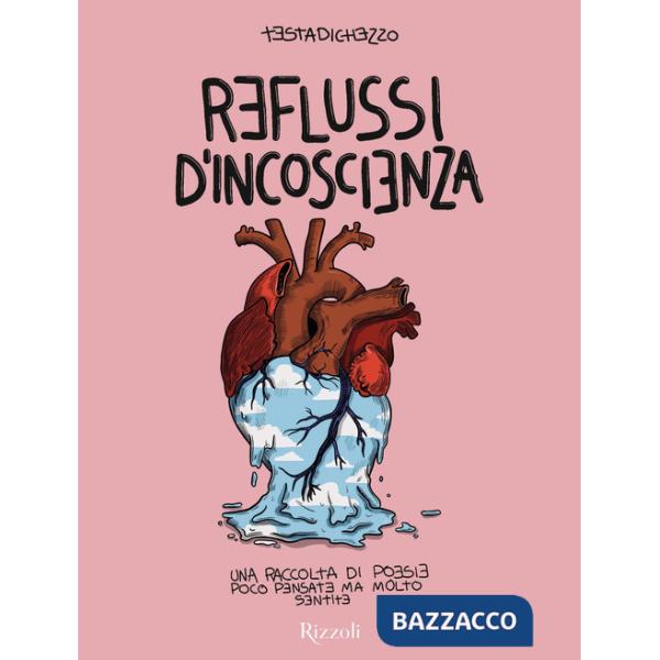 Reflussi di incoscienza. Una raccolta di poesie poco pensate ma molto sentite