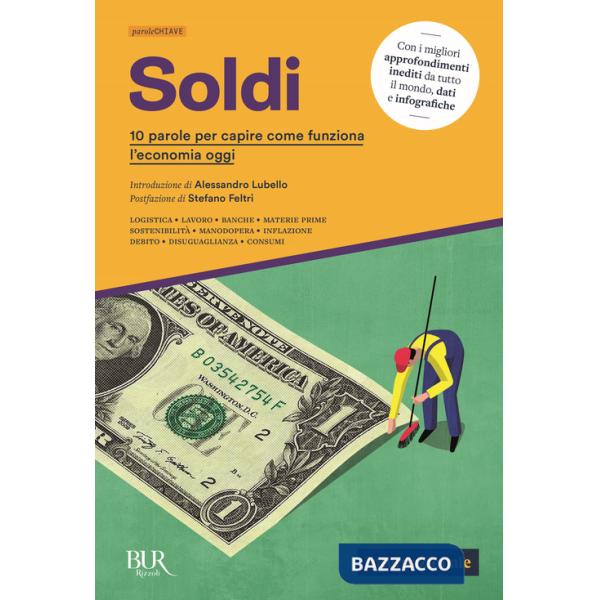 Soldi. 10 parole per capire come funziona l'economia oggi