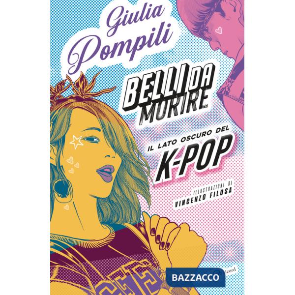 Belli da morire. Il lato oscuro del K-Pop