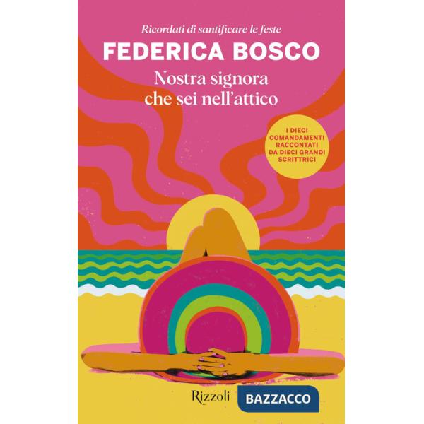 Nostra signora che sei nell'attico. Ricordati di santificare le feste