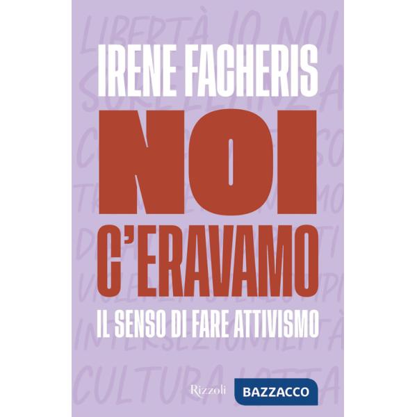 Noi c'eravamo. Il senso di fare attivismo