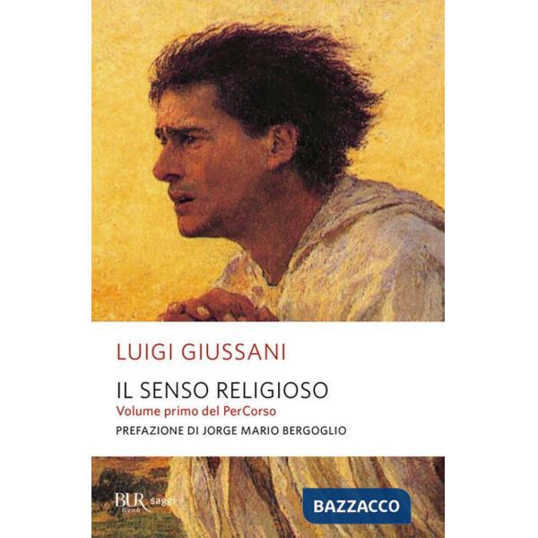 Senso religioso. Volume primo del PerCorso (Il)