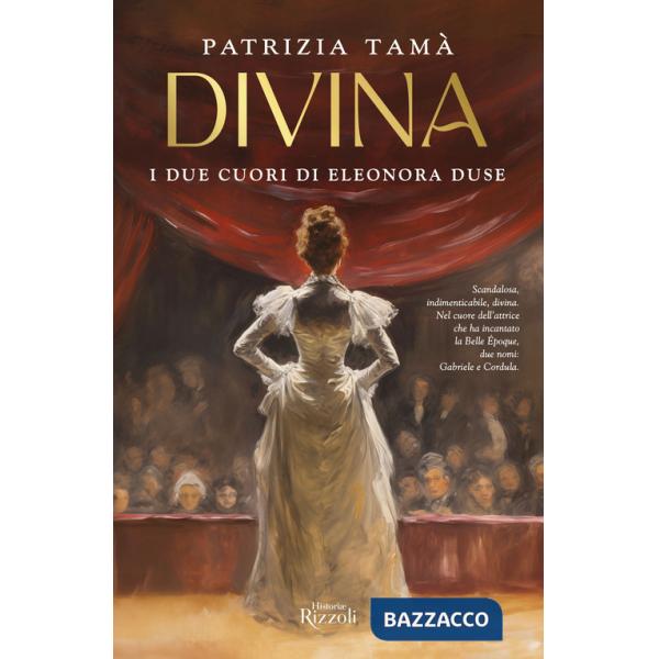 Divina. I due cuori di Eleonora Duse