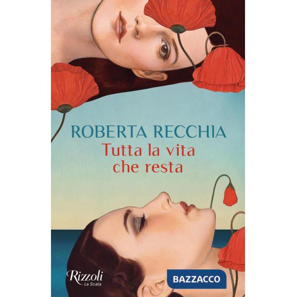 Tutta la vita che resta