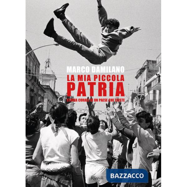 Mia piccola patria. Storia corale di un paese che esiste (La)