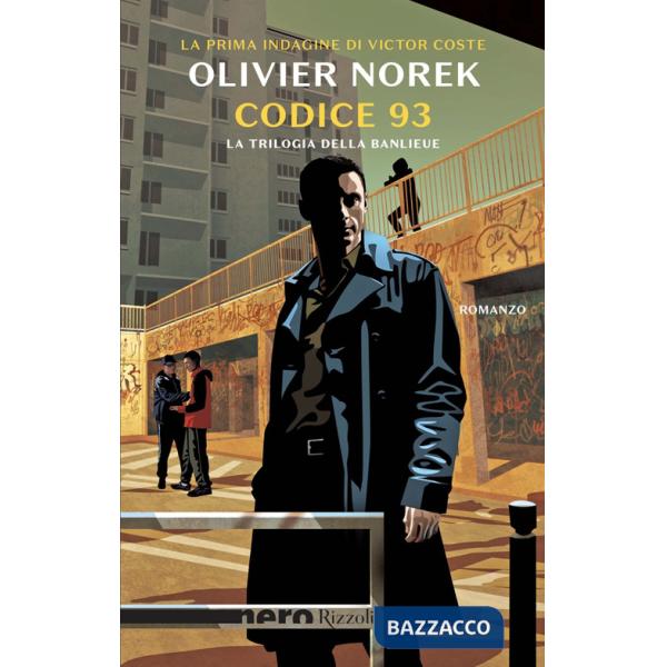 Codice 93. La trilogia della banlieue