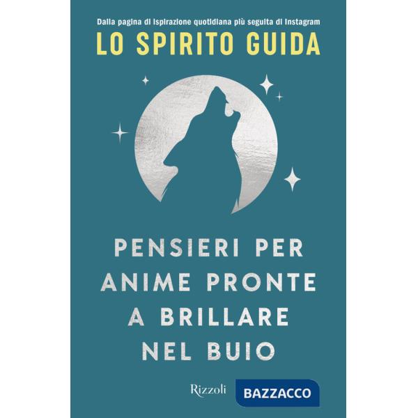 Pensieri per anime pronte a brillare nel buio