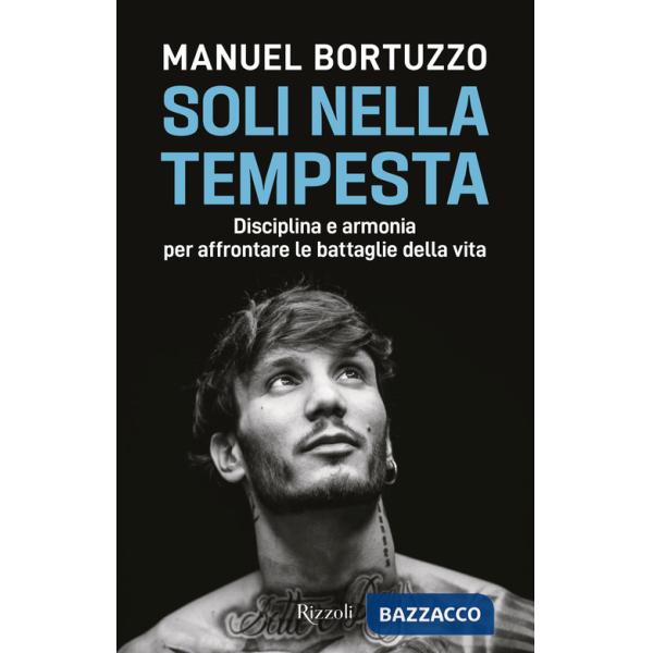 Soli nella tempesta. Disciplina e armonia per affrontare le peggiori battaglie della vita