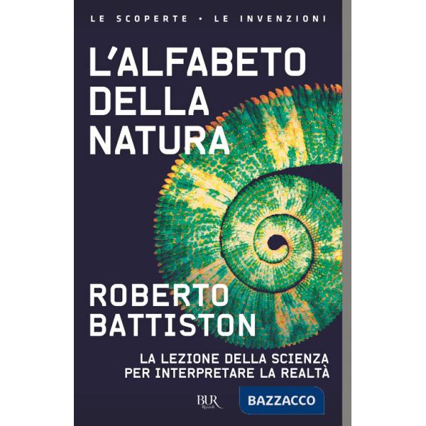 Alfabeto della natura. La lezione della scienza per interpretare la realtà (L')