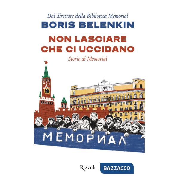 Non lasciare che ci uccidano. Storie di Memorial