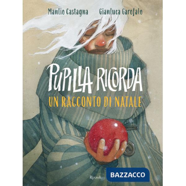 Pupilla ricorda. Un racconto di Natale. Ediz. illustrata