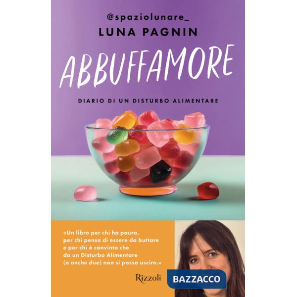 Abbuffamore. Diario di un disturbo alimentare