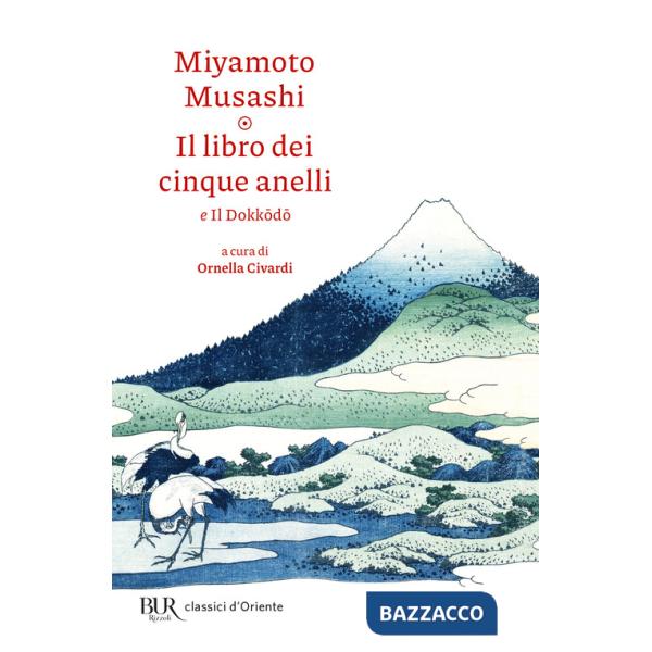 Libro dei cinque anelli e Il Dokkodo (Il)