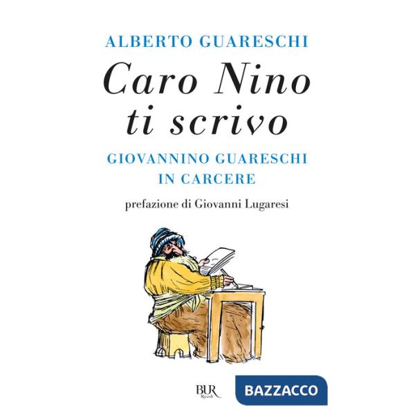 Caro Nino ti scrivo. Giovannino Guareschi in carcere