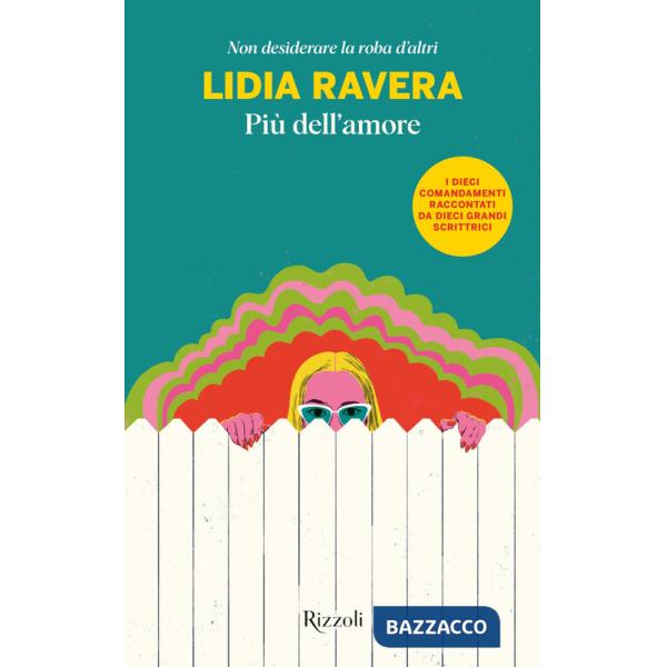 Più dell'amore. Non desiderare la roba d'altri