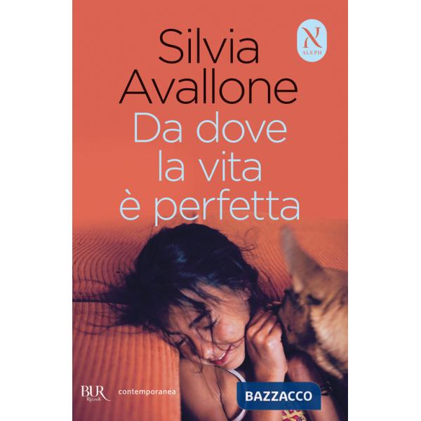 Da dove la vita è perfetta