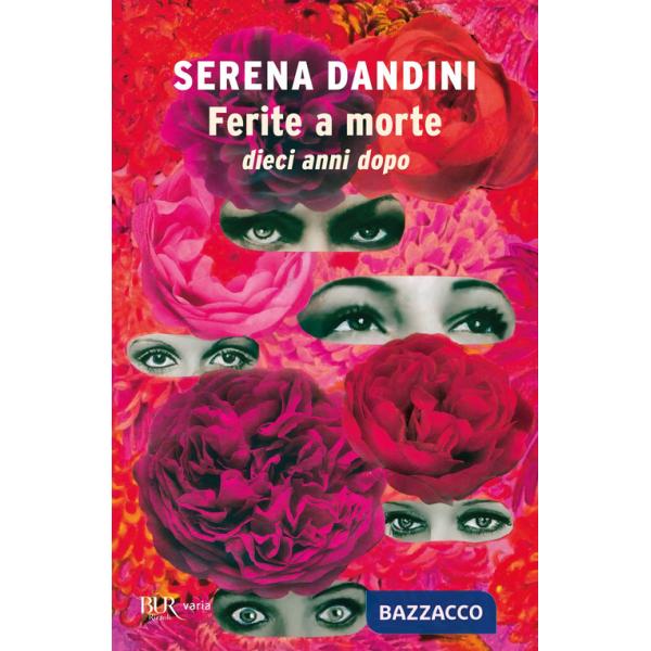 Ferite a morte. Dieci anni dopo