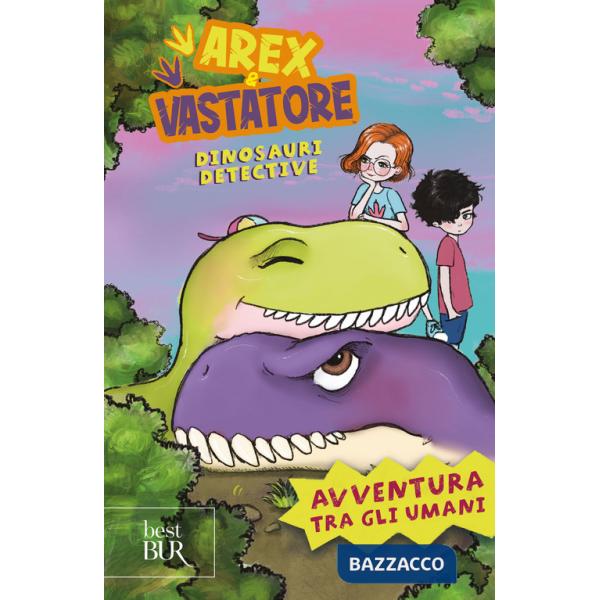 Avventura tra gli umani. Arex e Vastatore, dinosauri detective