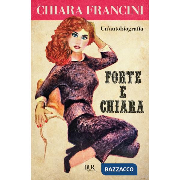 Forte e Chiara. Un'autobiografia