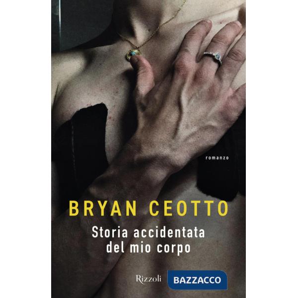 Storia accidentata del mio corpo