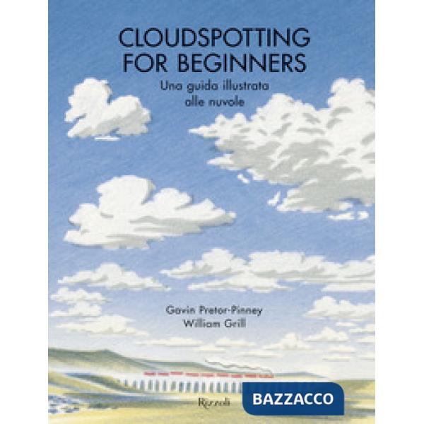Cloudspotting for beginners. Una guida illustrata alle nuvole