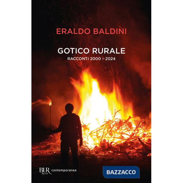 Gotico rurale. Racconti 2000-2024. Ediz. ampliata