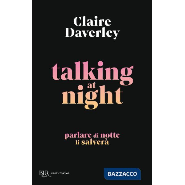 Talking at night. Ediz. italiana