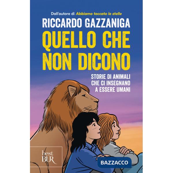 Quello che non dicono. Storie di animali che ci insegnano a essere umani