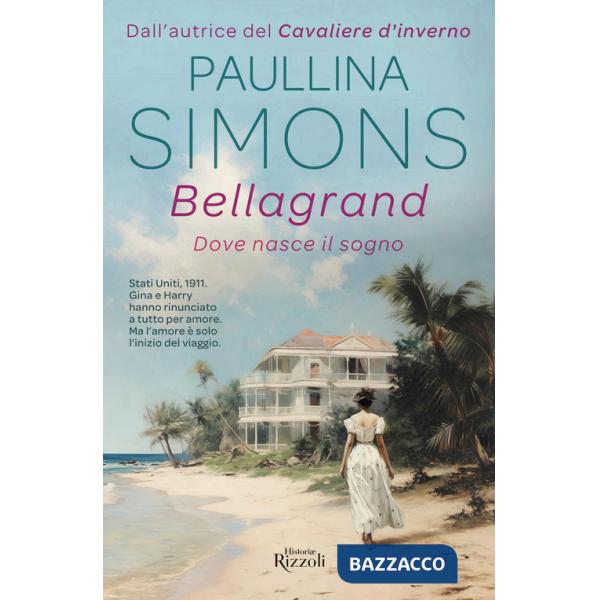 Bellagrand. Dove nasce il sogno