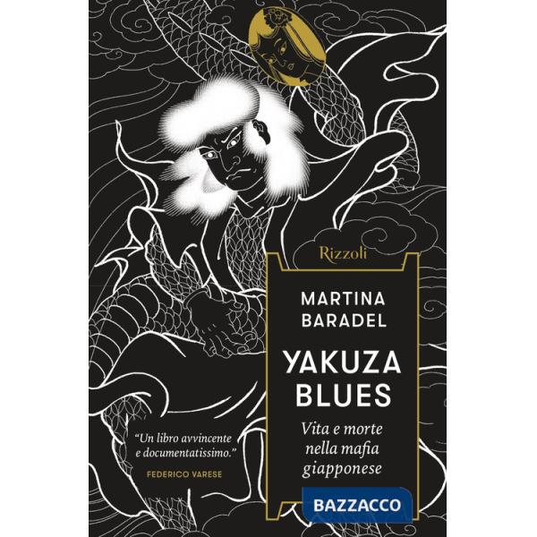 Yakuza Blues. Vita e morte nella mafia giapponese