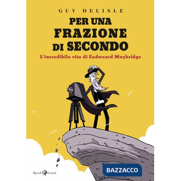 Per una frazione di secondo. L'incredibile vita di Eadweard Muybridge