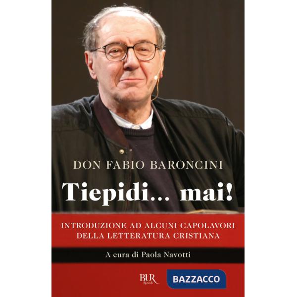 Tiepidi... mai! Introduzione ad alcuni capolavori della letteratura cristiana