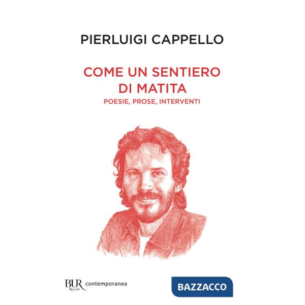 Come un sentiero di matita. Poesie, prose, interventi