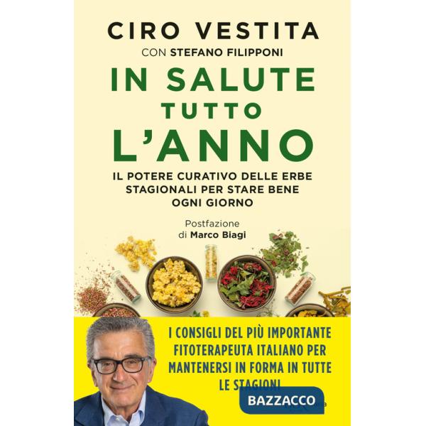 In salute tutto l'anno. Il potere curativo delle erbe stagionali per stare bene ogni giorno