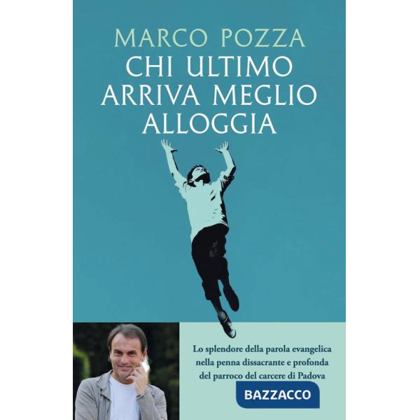 Chi ultimo arriva meglio alloggia