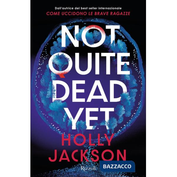 Not quite dead yet. Ediz. italiana