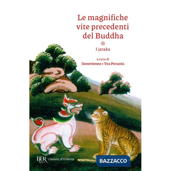 Magnifiche vite precedenti del Buddha. I jataka (Le)
