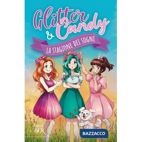 Stagione dei sogni. Glitter & Candy (La)