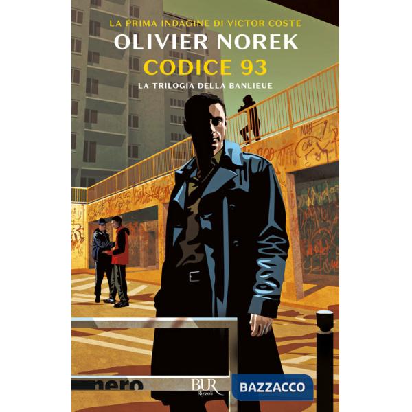 Codice 93. La trilogia della banlieue