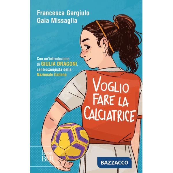 Voglio fare la calciatrice