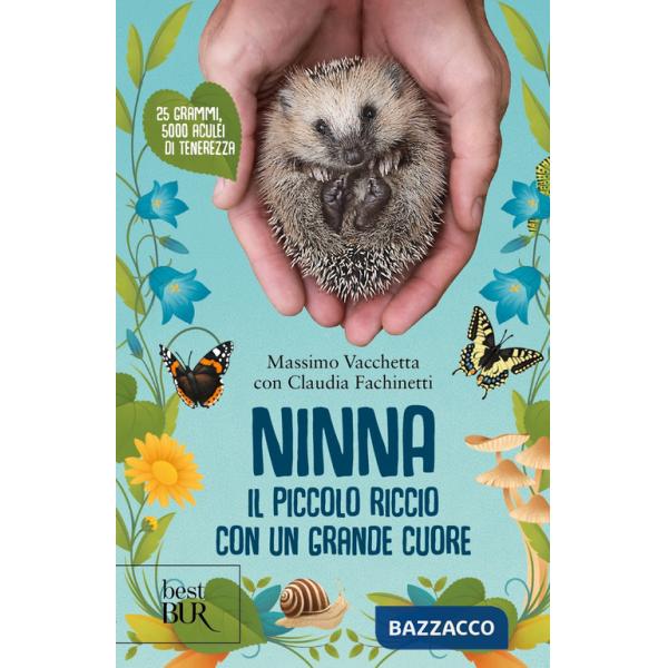 Ninna. Il piccolo riccio con un grande cuore
