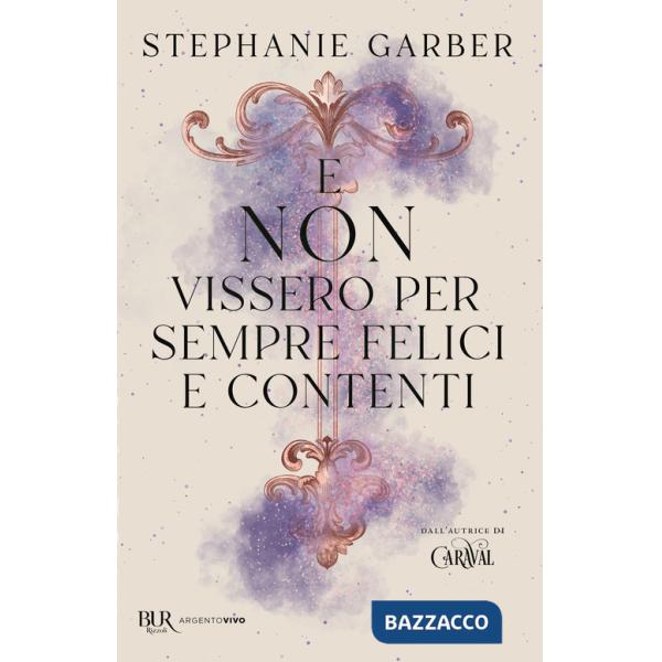 E non vissero per sempre felici e contenti